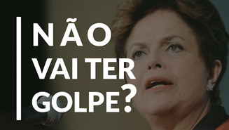 Dilma n%c3%a3o vai ter golpe